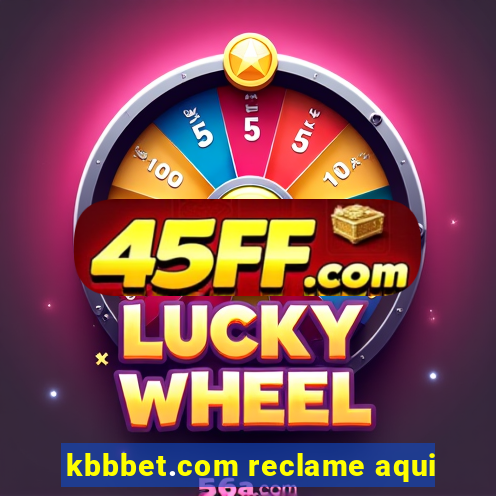 kbbbet.com reclame aqui